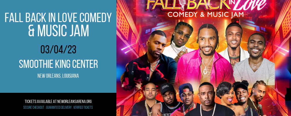 Fall Back In Love Comedy & Music Jam at Smoothie King Center