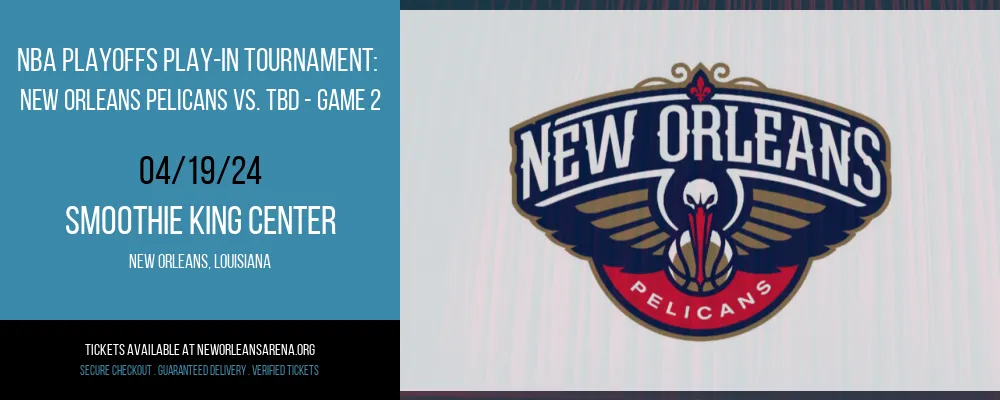 NBA Playoffs Play-In Tournament at Smoothie King Center