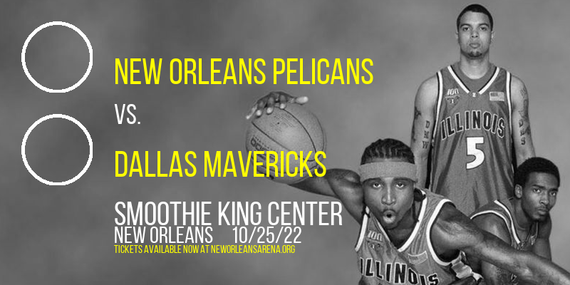 New Orleans Pelicans vs. Dallas Mavericks at Smoothie King Center
