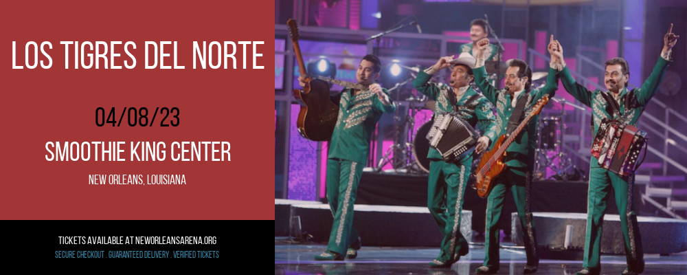Los Tigres del Norte at Smoothie King Center