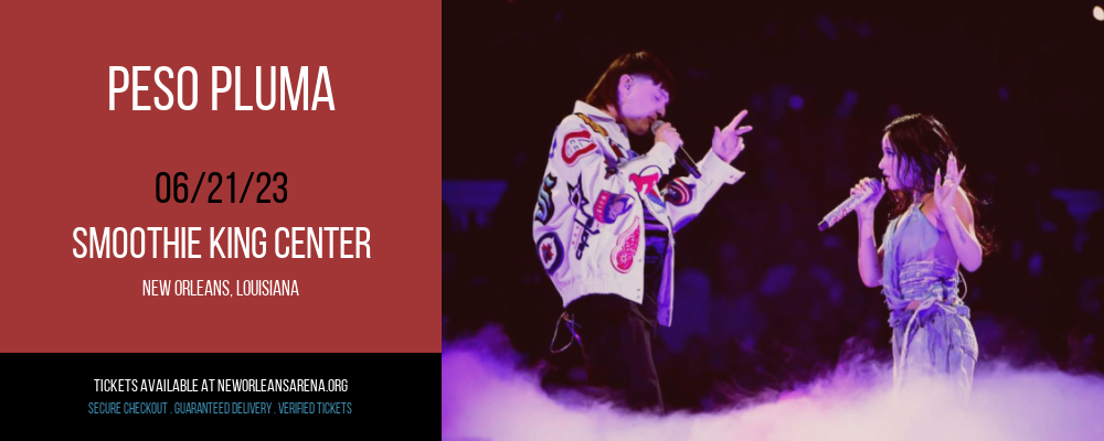 Peso Pluma at Smoothie King Center