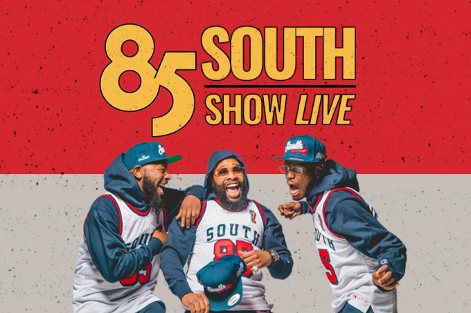 The 85 South Show tickets