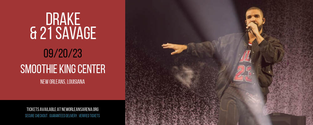 Drake & 21 Savage [POSTPONED] at Smoothie King Center