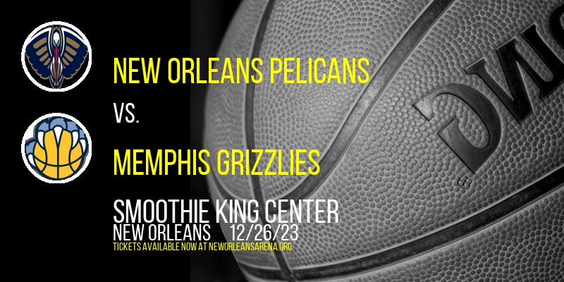 New Orleans Pelicans at Smoothie King Center