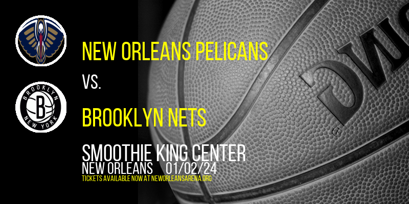 New Orleans Pelicans at Smoothie King Center