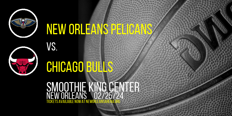 New Orleans Pelicans at Smoothie King Center