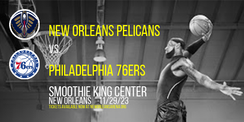 New Orleans Pelicans at Smoothie King Center
