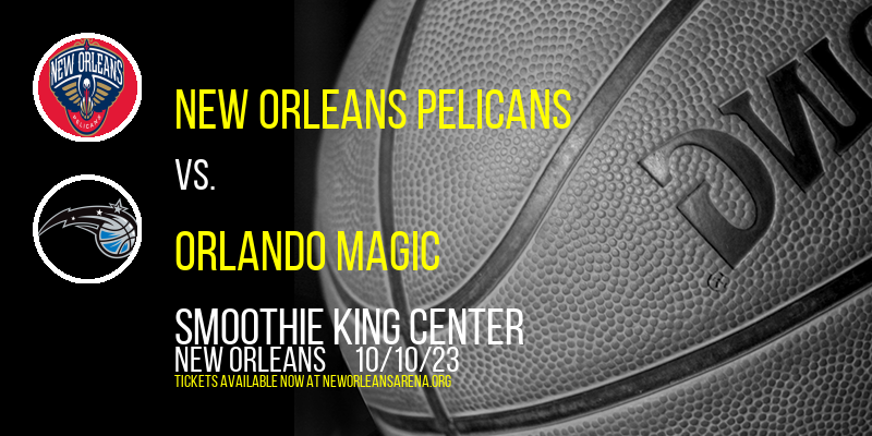 NBA Preseason at Smoothie King Center