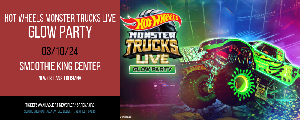 Hot Wheels Monster Trucks Live at Smoothie King Center