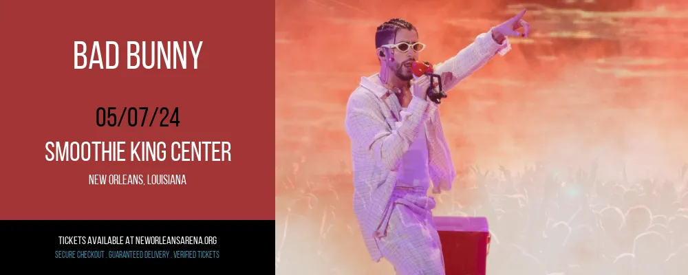 Bad Bunny at Smoothie King Center