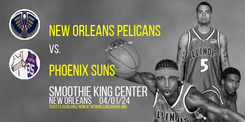 New Orleans Pelicans at Smoothie King Center