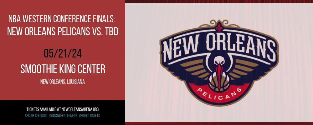 NBA Western Conference Finals at Smoothie King Center