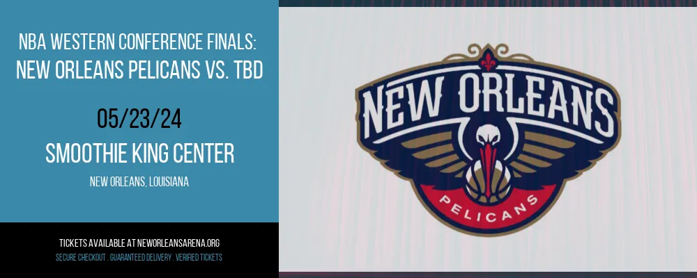 NBA Western Conference Finals at Smoothie King Center