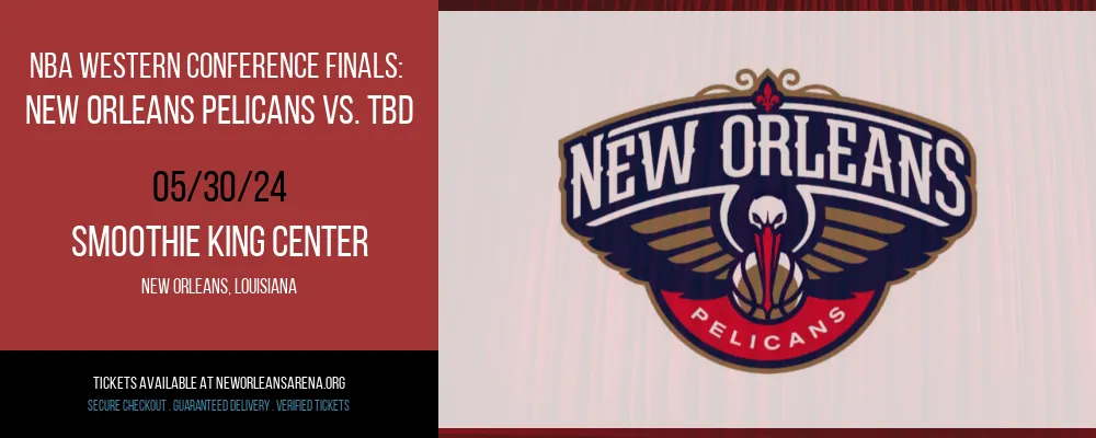 NBA Western Conference Finals at Smoothie King Center