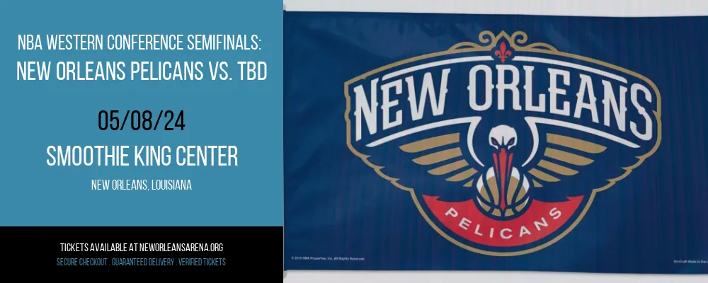 NBA Western Conference Semifinals at Smoothie King Center