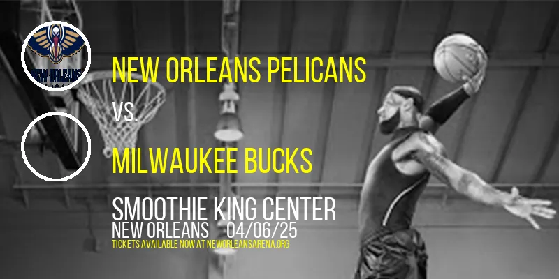 New Orleans Pelicans at Smoothie King Center